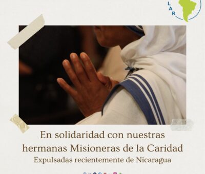 En solidaridad con nuestras hermanas Misioneras de la Caridad expulsadas de Nicaragua